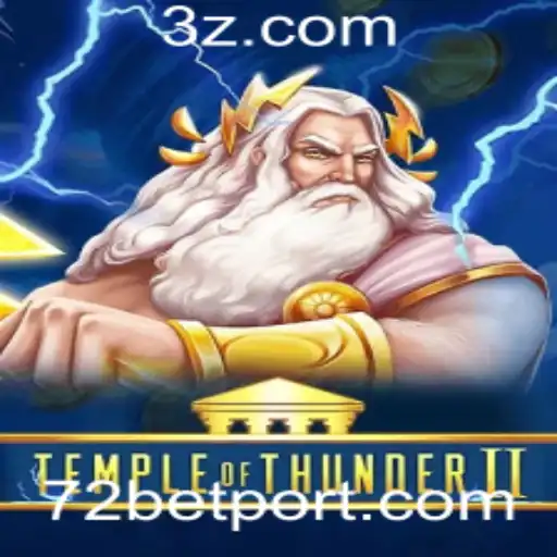 Descubra a Emoção de TempleofThunderII com 72bet